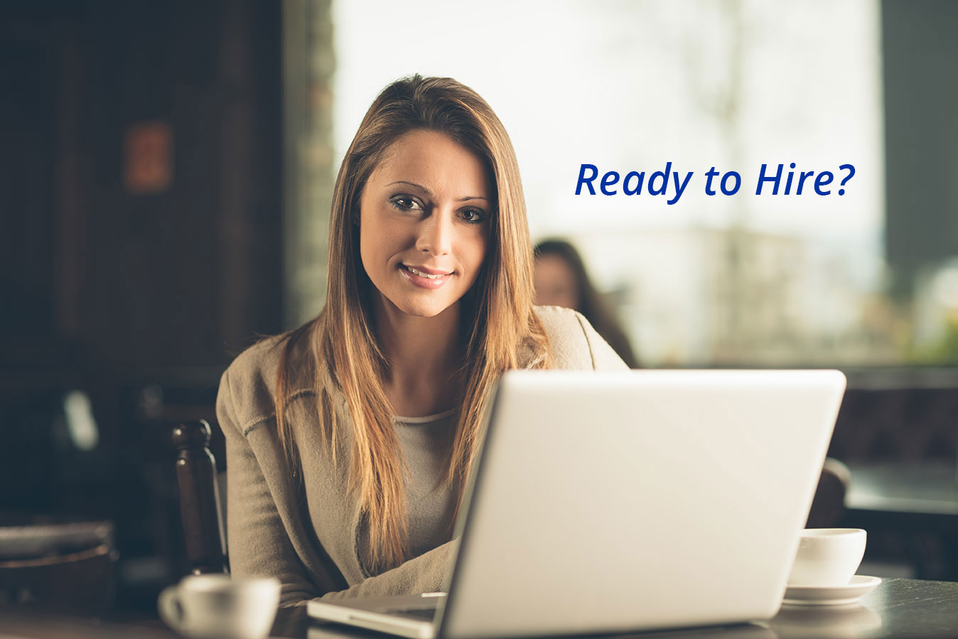 Ready to Hire?